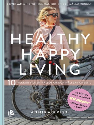 cover image of Healthy Happy Living--10 veckor till en hälsosam och hållbar livsstil